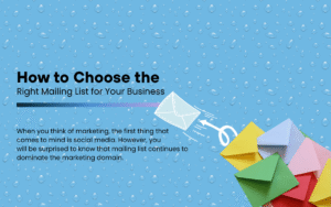 How to Choose the Right Mailing List for Your Business