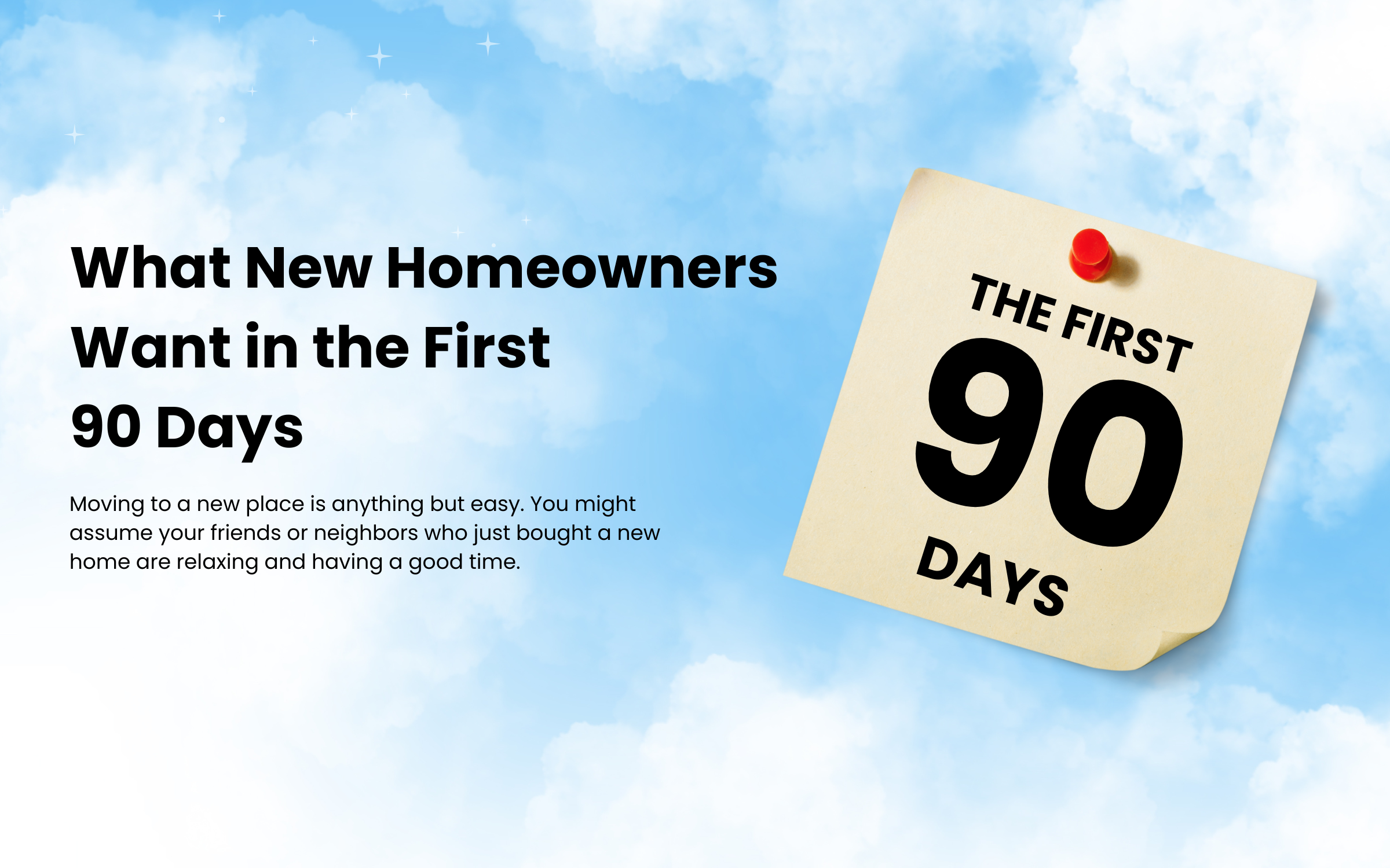 What New Homeowners Want in the First 90 Days